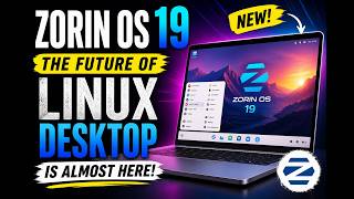 Zorin OS 19 Is Almost Here! The Future of Linux Desktop Just Changed Forever