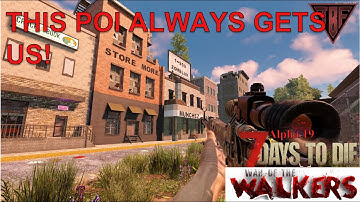 This POI gets us every time! 7 Days to Die Modded - War of the Walkers Mod E17