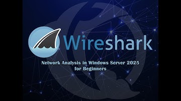 How to Download, Install & Use Wireshark on Windows Server 2025 | Network Analysis for Beginners