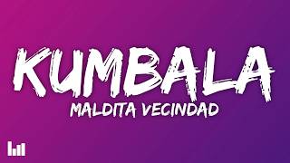 Maldita Vecindad Y Los Hijos Del 5to. Patio - Kumbala (Letra/Lyrics)