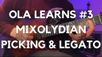 Ola Learns #3: Mixolydian Picking & Legato Lick