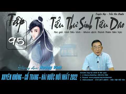 Video Tập 95 TIỂU THƯ SINH XUYÊN KHÔNG - BÁN LƯU LY | Truyện... - youtube