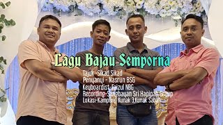 LAGU BAJAU SIKAD-SIKAD(Muzik Video)~NASRUN BS'GROUP Feat NABIEL BLACK