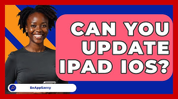 Can You Update iPad iOS? - Be App Savvy