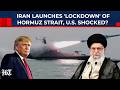 Ref:hpS2zjP-Z2c Iran launches 'lockdown' of key oil route hormuz strait, shocks us navy just before 2nd meeting 