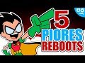 5 PIORES REBOOTS de DESENHOS