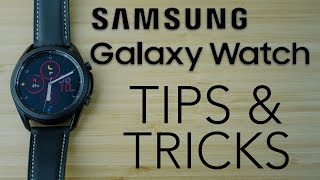 Samsung Galaxy Watch Best Tips, Tricks & Hidden Features