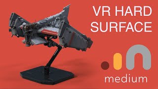 Hard Surface Sketch in VR - Medium