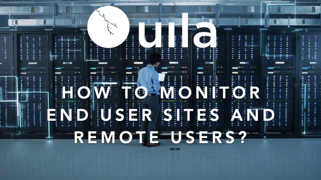 How to monitor the experience of end-users
