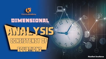 Checking the dimensional consistency of equations | dimensional analysis kisembo academy