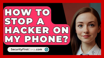 How To Stop A Hacker On My Phone? - SecurityFirstCorp.com