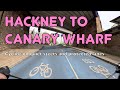  the best way to cycle from hackney to canary wharf