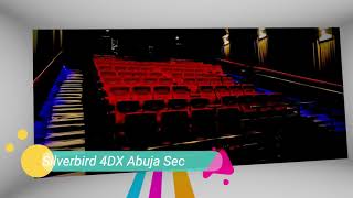 Silverbird Cinemas 4DX (Galleria, Ikeja, SEC Abuja)