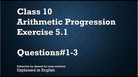 Class 10 Arithmetic Progression Exercise 5.1 Part1 Q#1-3 (In English)- NCERT CBSE