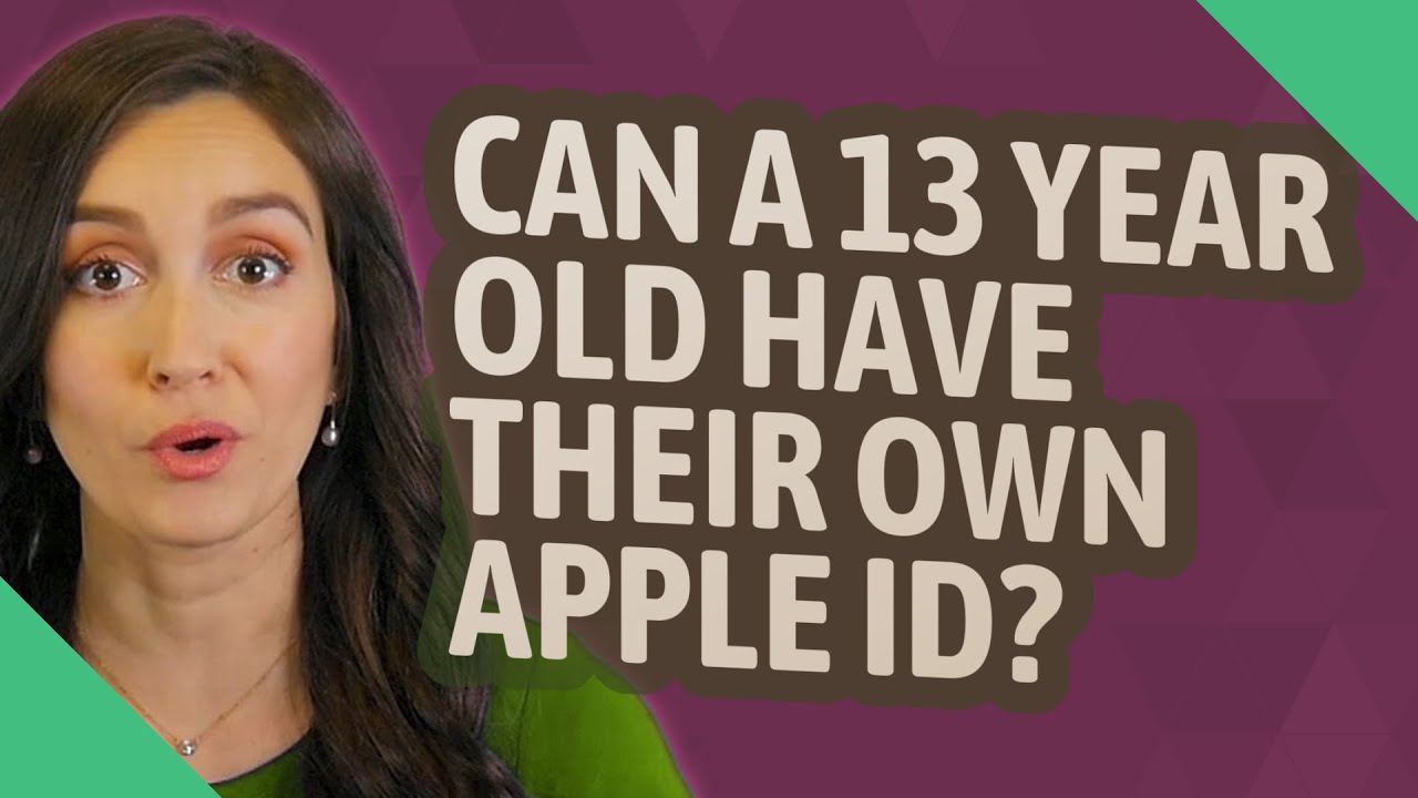 Can A 13 Year Old Have Their Own Apple ID YouTube