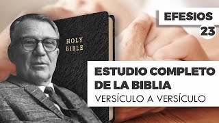 ESTUDIO COMPLETO DE LA BIBLIA EFESIOS 23 EPISODIO