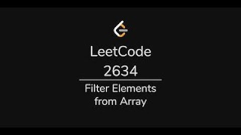 2634 .Filter Elements from Array