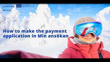 How to make a payment application, Interreg Aurora