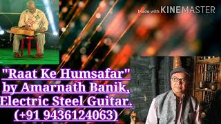 Raat Ke Humsafar  Mdrafi U0026 Asha Bhosle  Instrumental Cover  Amarnath Banik  Electric Guitar