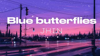 Download Lagu blue butterflies - JHIN (lyrics) MP3