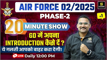 Air Force 02 2025 Phase 2 Preparation | Air Force GD में Introduction कैसे दें ? Satydev Sir