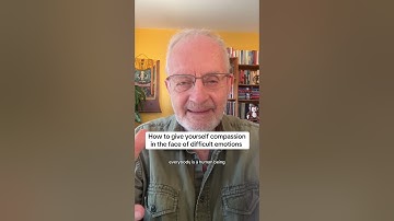 How to give yourself compassion in the face of difficult emotions