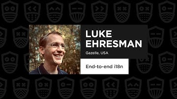 End-to-End i18n - Luke Ehresman, React Advanced 2021