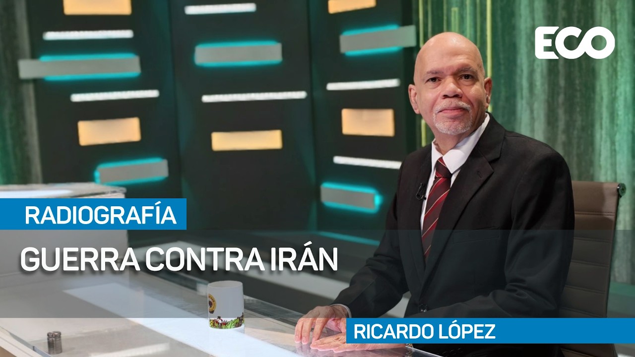 Guerra contra Irán: impacto económico, político y militar en el escenario global | #Radiografía