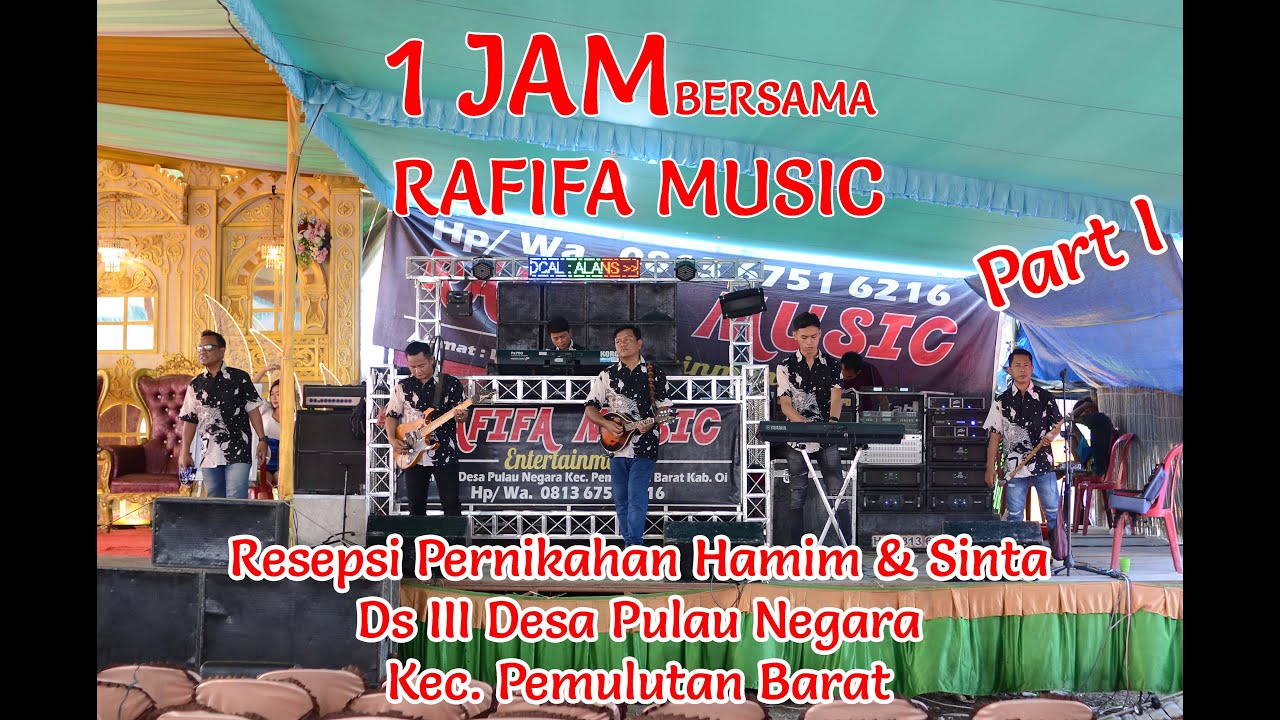 KUMPULAN LAGU RAFIFA MUSIC LIVE DS III DESA PULAU NEGARA ( ACARA MALAM )