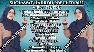 SHOLAWAT HADROH KHANIFAH KHANI POPULER 2022 || Joko Tingkir Ngombe Dawet || Hadroh Viral Tiktok