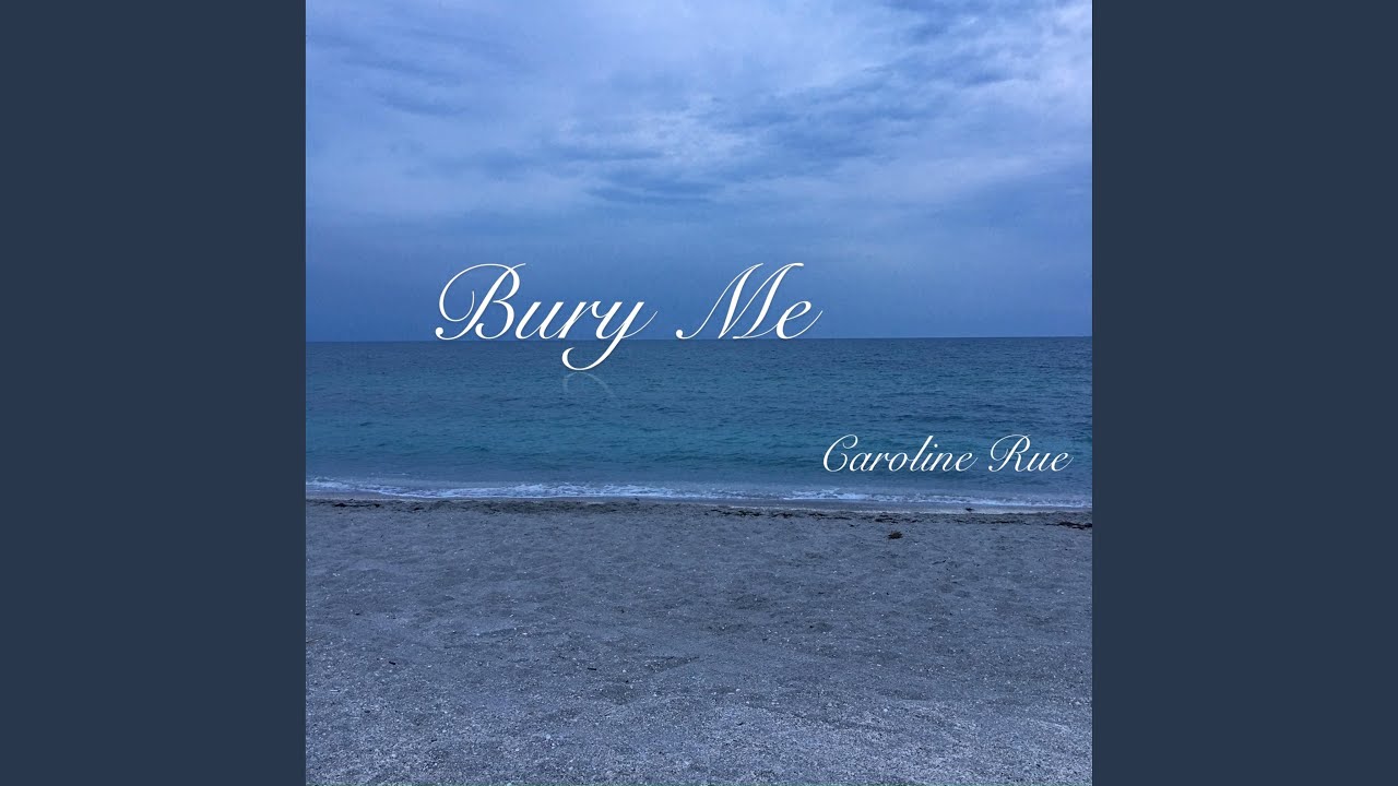 Bury Me