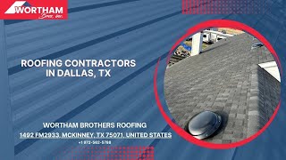 Roofing Contractors in Dallas TX Wortham Brothers Roofing