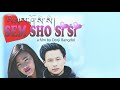 GACHI CHI LAB NI YOE SONG HEMLAL DARJEE MINZUNG LHAMO SINGER SEM SHO SI SI MOVIE