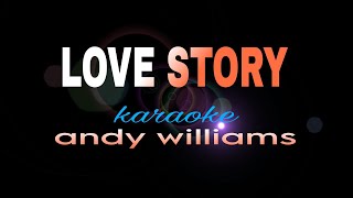 LOVE STORY andy williams karaoke