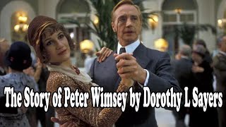 The Story of Peter Wimsey by Dorothy L Sayers || BBC Radio Drama#bbc