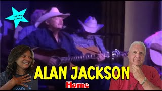 Music Reaction | First time Reaction Alan Jackson - Home