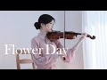 꽃날 Flower Day 황진이 Hwang Jin Yi OST Violin Cover 꽃날 Flower Day 황진이 Hwang Jin Yi OST Violin Cover