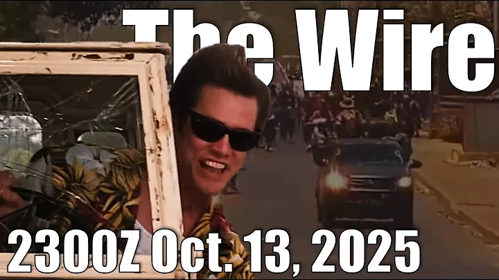 The Wire - October 13, 2025