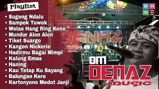 OM DENAZ MUSIC FULL ALBUM TERBARU 2019