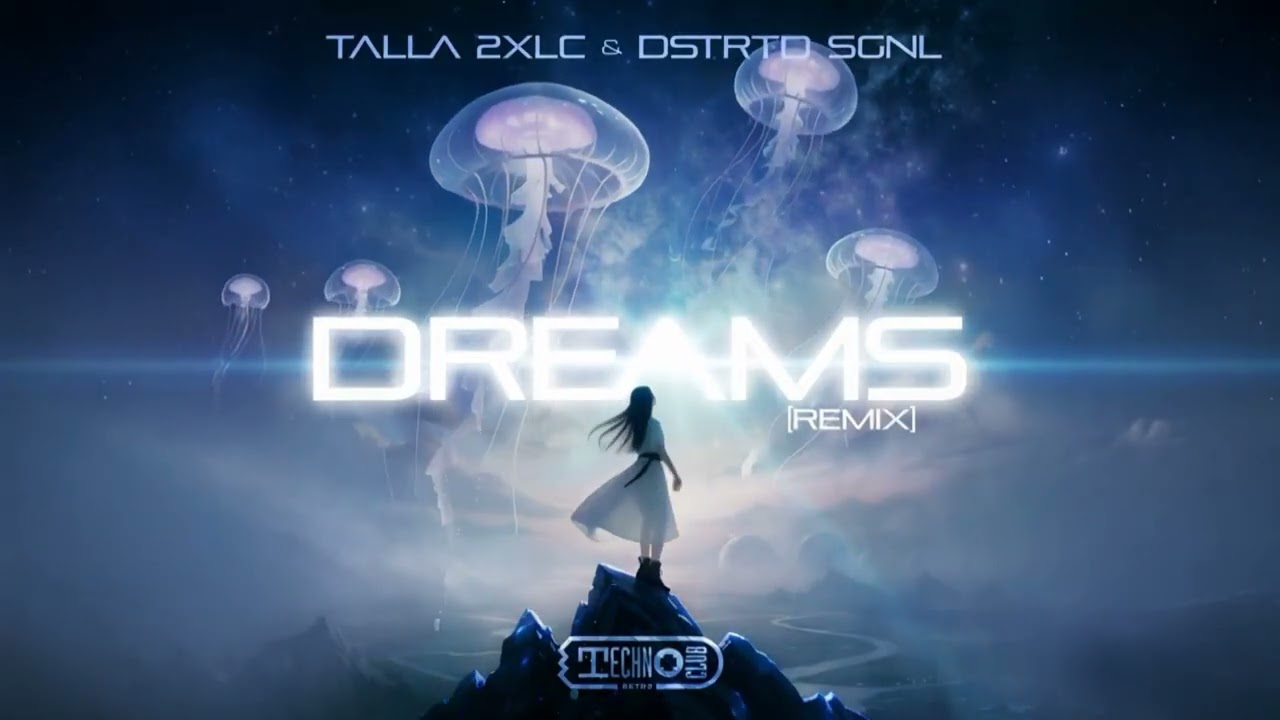Talla 2XLC & DSTRTD SGNL - Dreams (Remix) - YouTube