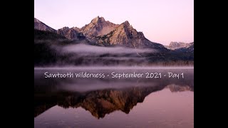 Sawtooth Wilderness, Idaho - September 2021 - Day 1
