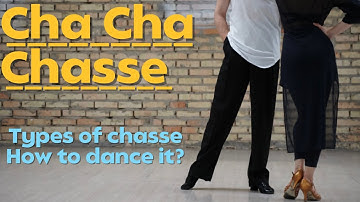 Cha Cha Chasses | Types of chasses and How to dance chasse?