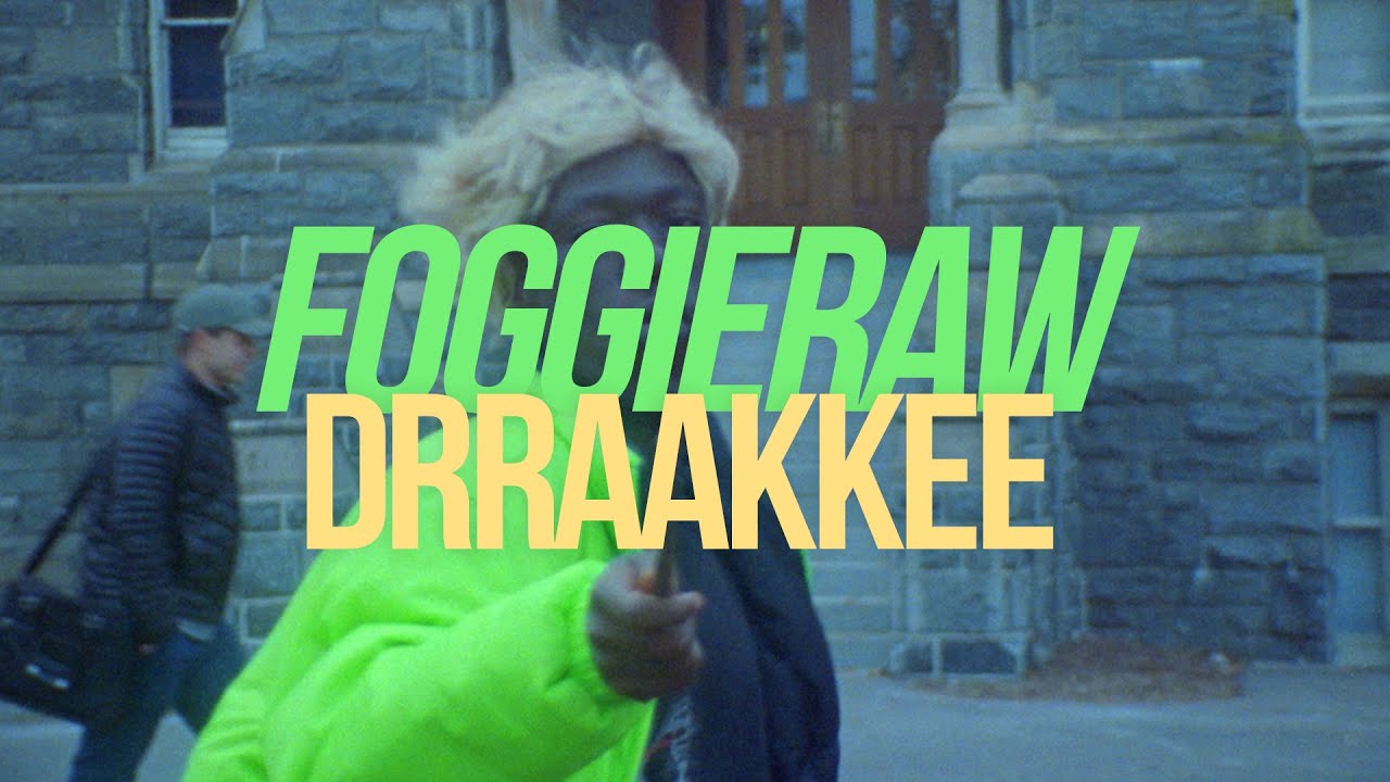 Foggieraw - DRRAAKKEE ft Kelow Latesha