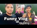 Funny VlogsЁЯШВ Of Wedding Wedding Vlogs Muzabiya Vlogs Funny VlogsЁЯШВ Of Wedding Wedding Vlogs Muzabiya Vlogs