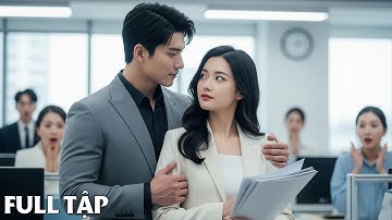 Cấp trên hách dịch bắt nạt nhân viên mới - Ai ngờ đang đụng phải vợ Chủ Tịch quyền lực