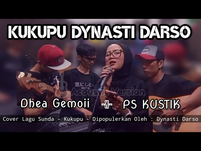 Kukupu Dynasti Darso - Dhea Gemoii (cover) Lagu Sunda Versi Akustik class=