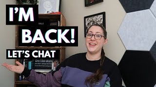 Life Updates | I'm Back | Let's Chat