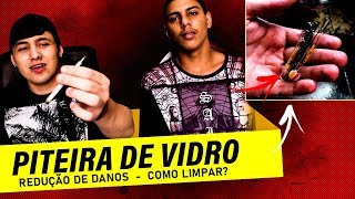 PITEIRAS DE VIDRO, REDUÇÃO DE DANOS RaKaL 4:20