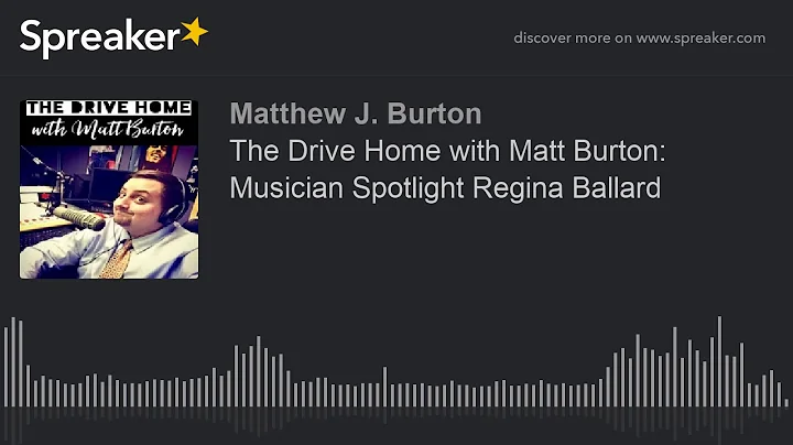 The Drive Home with Matt Burton: Musician Spotligh...