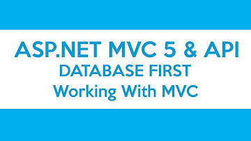 ASP.NET MVC & API Database First - Working With MVC